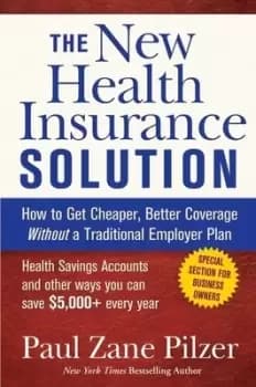 The new health insurance solution by Paul Zane Pilzer