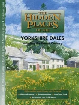 The Hidden Places of the Yorkshire Dales by Joanna Billing Book