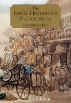 The Local Historians Encyclopedia by John Richardson and Brian Christmas and Jill Dow Hardback