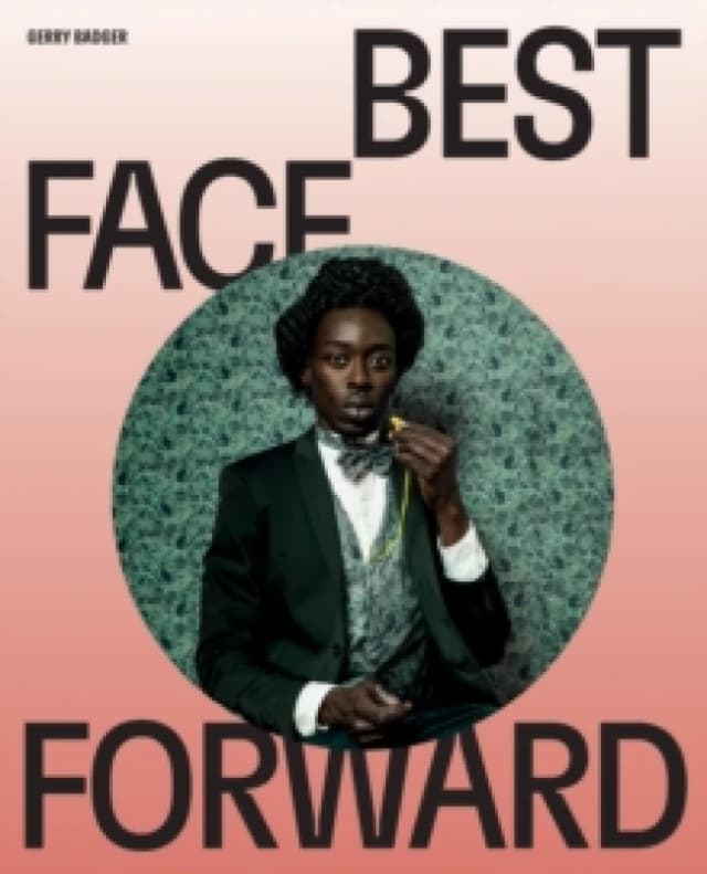Best Face Forward : Some Thoughts on the Portrait Photograph Hardback