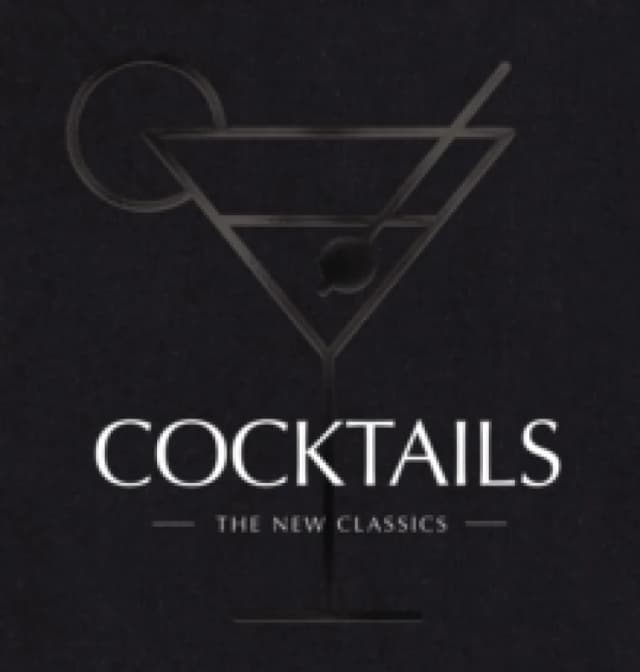 COCKTAILS : The New Classics Hardback