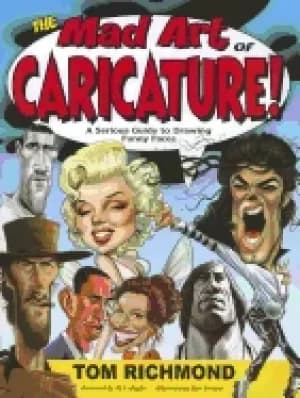 mad art of caricature a serious guide to drawing funny faces