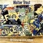 Walter Trout Band - Breaking The Rules