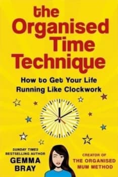 The organised time technique by Gemma Bray