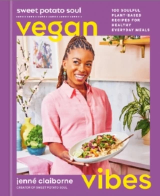 Sweet Potato Soul Vegan Vibes. Hardback. By Jenne Claiborne Books