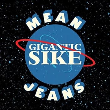 Mean Jeans - Gigantic Sike Vinyl