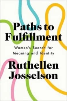 Paths to fulfillment by Ruthellen Josselson