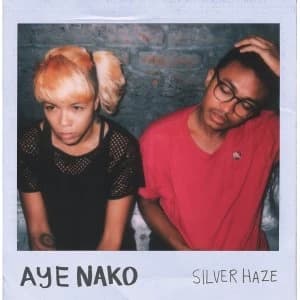 Aye Nako - Silver Haze Vinyl