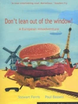 Dont Lean Out of the Window by Stewart Ferris and Paul Bassett Paperback