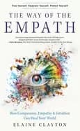 way of the empath how compassion empathy and intuition can heal your world