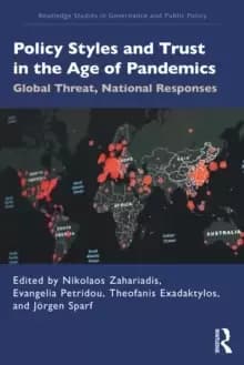 Policy Styles and Trust in the Age of Pandemics : Global Threat, National Responses