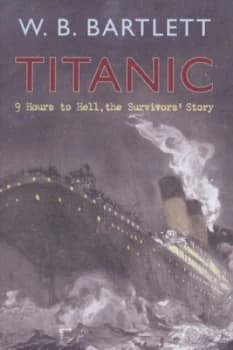 Titanic by W. B. Bartlett Hardback