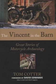 The Vincent in the Barn by Tom Cotter Hardback