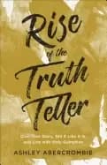 rise of the truth teller