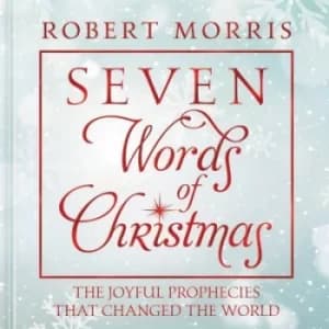 Seven words of Christmas by Robert Morris