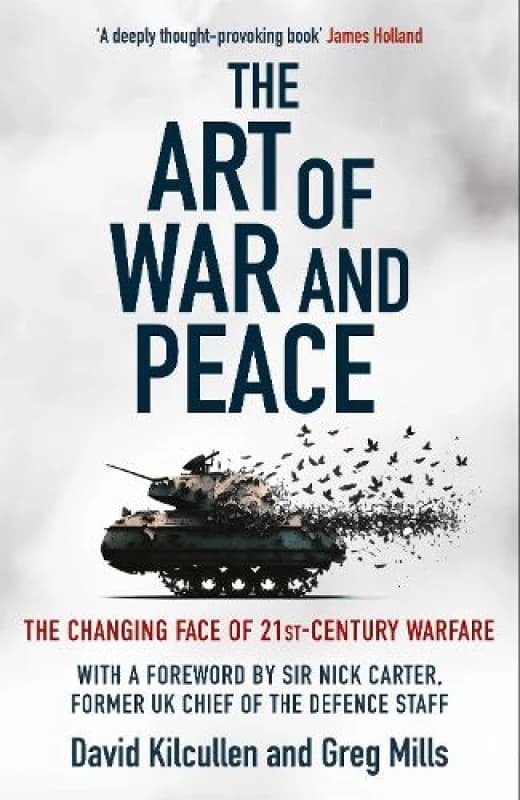 The Art of War and Peace : The Changing Face of 21st Century Warfare Hardback