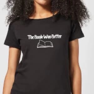 The Book Was Better Womens T-Shirt - Black - 3XL - Black