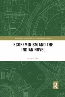 Ecofeminism and the Indian Novel