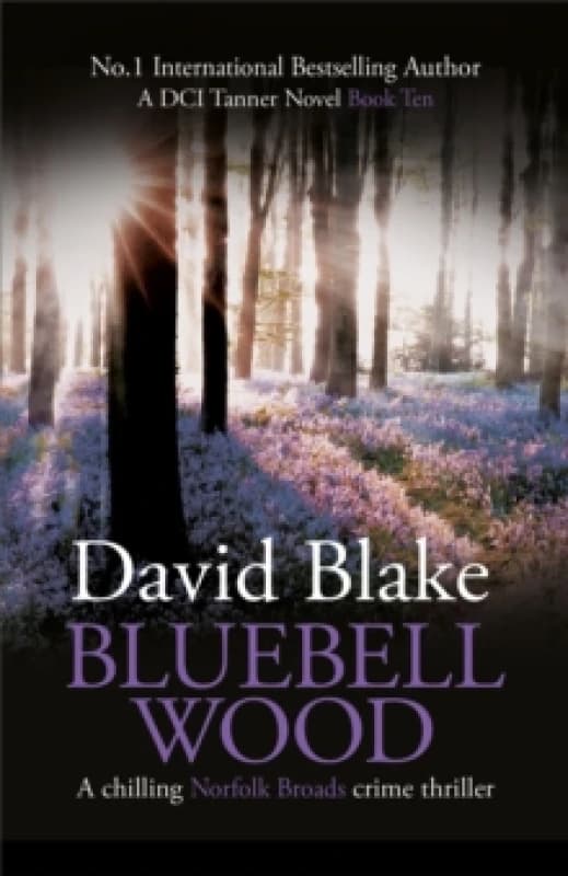 Bluebell Wood : A chilling Norfolk Broads crime thriller Paperback / softback