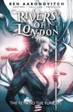 rivers of london the fey and the furious