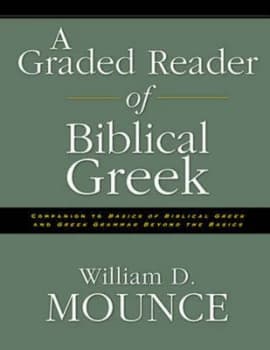 A Graded Reader of Biblical Greek by William D Mounce Book