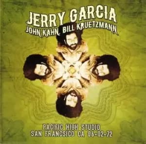 Pacific High Studio San Francisco CA 06-02-72 by Jerry Garcia/John Kahn/Bill Kreutzmann CD Album