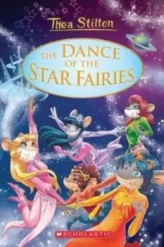 The Dance of the Star Fairies (Thea Stilton Special by Thea Stilton
