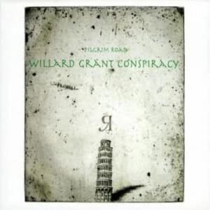 Pilgrim Road by Willard Grant Conspiracy CD Album