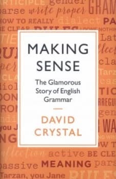 Making Sense by David Crystal Hardback