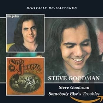Steve Goodman - Steve Goodman/Somebody Else's Troubles CD