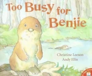 Too Busy for Benjie by Christine Leeson and Andy Ellis Book