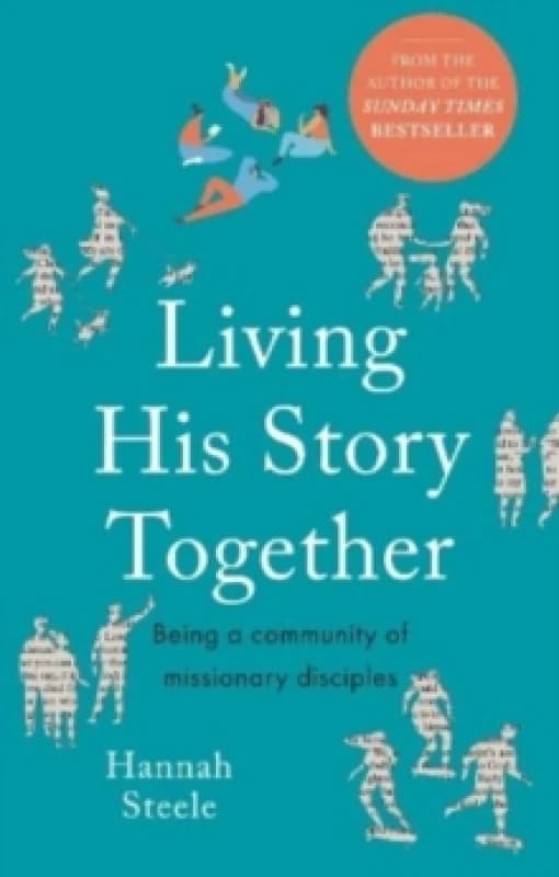 Living His Story Together. Paperback. By Hannah Steele Books