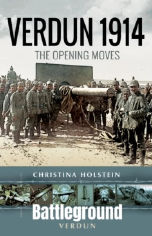 Verdun 1914. Paperback. By Christina Holstein Books