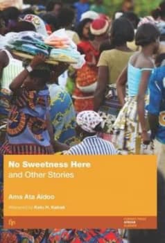 No Sweetness Here by Ama Ata Aidoo Paperback