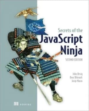 Secrets of the JavaScript ninja by John Resig