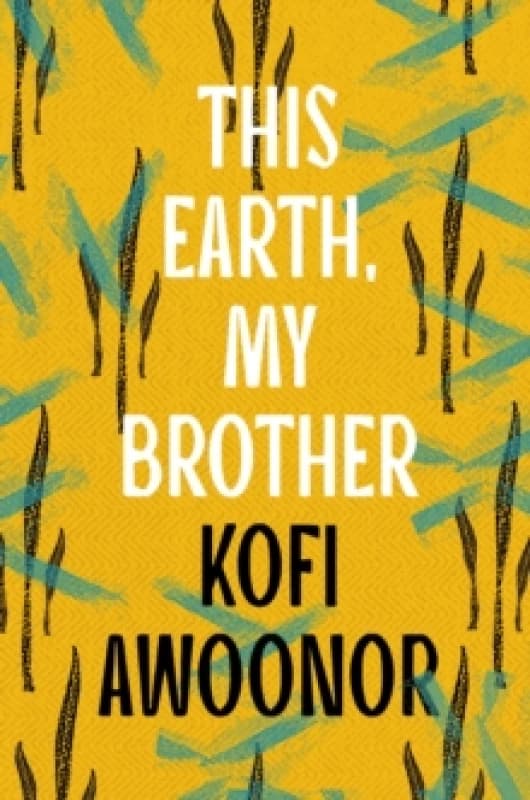 This Earth, My Brother.... Paperback. By Kofi Awoonor Books