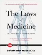 laws of medicine field notes from an uncertain science