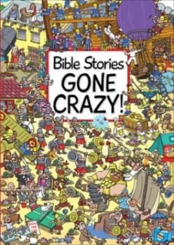 Bible stories gone crazy by Josh Edwards