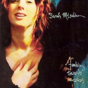 Fumbling Towards Ecstasy by Sarah McLachlan CD Album