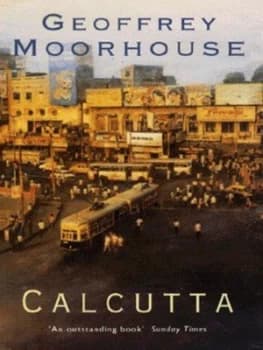 Calcutta by Geoffrey Moorhouse Paperback