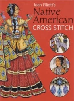 Joan Elliotts Native American Cross Stitch. Hardback