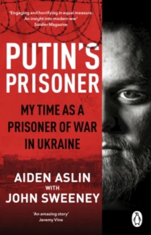 Putin's Prisoner : My Time as a Prisoner of War in Ukraine Paperback / softback