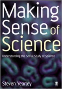 Making Sense of Science by Steven Yearley Book