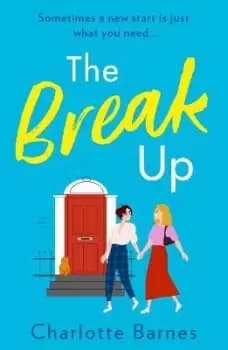 The Break Up by Charlotte Barnes