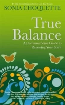 True Balance by Sonia Choquette Paperback