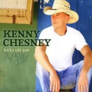 Lucky Old Sun by Kenny Chesney CD Album