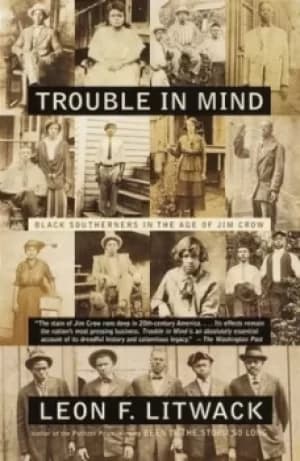 Trouble in mind by Leon F. Litwack