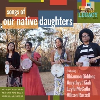 Our Native Daughters - Songs Of Our Native Daughters Vinyl