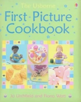 The Usborne First Picture Cookbook by Fiona Watt and Howard Allman and Jo Litchfield and Catherine Atkinson and Mmstudios Hardback