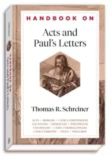 Handbook on Acts and Paul's Letters